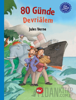 Çocuk Klasikleri: Seksen Günde Devrialem (Ciltli) Jules Verne