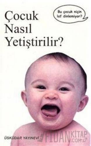 Çocuk Nasıl Yetiştirilir? Kolektif