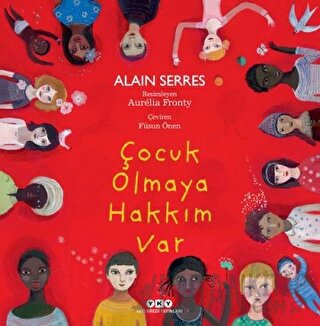 Çocuk Olmaya Hakkım Var Alain Serres