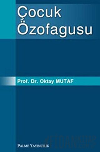 Çocuk Özofagusu Oktay Mutaf