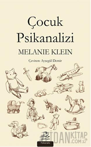 Çocuk Psikanalizi Melanie Klein