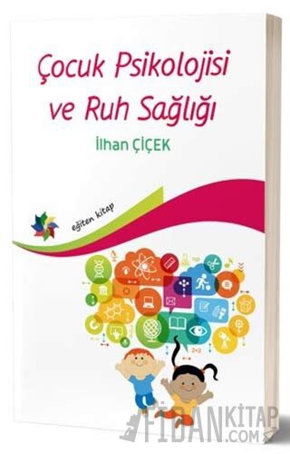 Çocuk Psiklojisi ve Ruh Sağlığı İlhan Çiçek