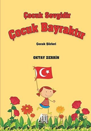 Çocuk Sevgidir Çocuk Bayraktır Oktay Zerrin