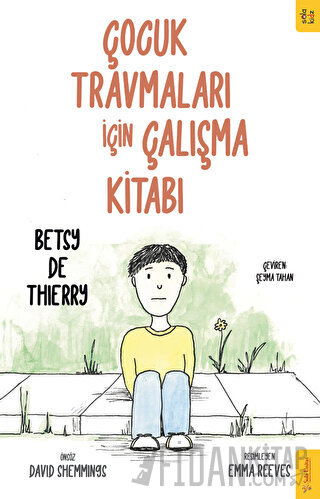 Çocuk Travmaları için Çalışma Kitabı Betsy de Thierry