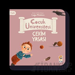 Çocuk Üniversitesi Fizik -Çekim Yasası Kolektif