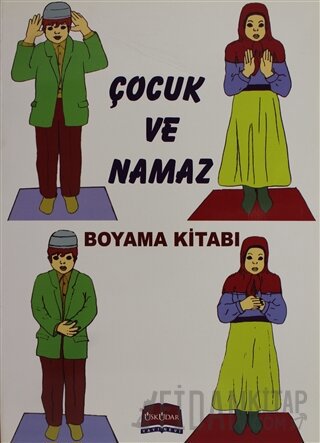 Çocuk ve Namaz Boyama Kitabı Kolektif