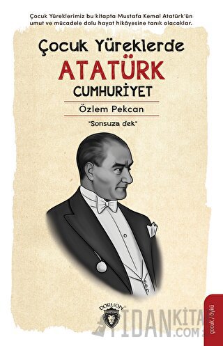 Çocuk Yüreklerde Atatürk Cumhuriyet Özlem Pekcan