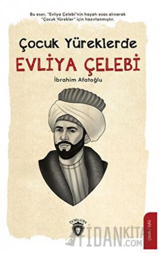 Çocuk Yüreklerde Evliya Çelebi İbrahim Afatoğlu