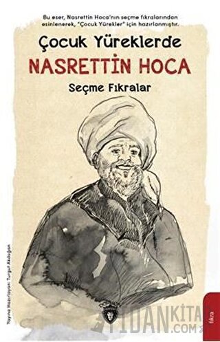 Çocuk Yüreklerde Nasrettin Hoca - Seçme Fıkralar Turan Sina Şepitci