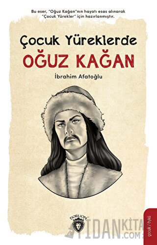 Çocuk Yüreklerde Oğuz Kağan İbrahim Afatoğlu