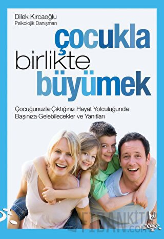 Çocukla Birlikte Büyümek Dilek Kırcaoğlu