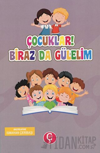 Çocuklar! Biraz da Gülelim Ismahan Çeribaşı