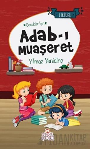 Çocuklar İçin Adab-ı Muaşeret Yılmaz Yenidinç