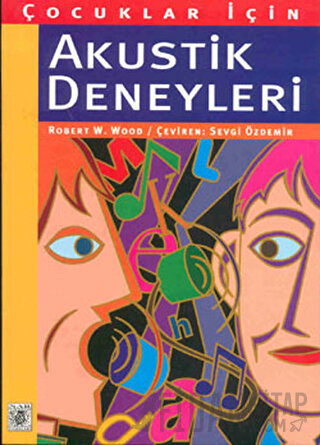 Çocuklar İçin Akustik Deneyleri Robert W. Wood