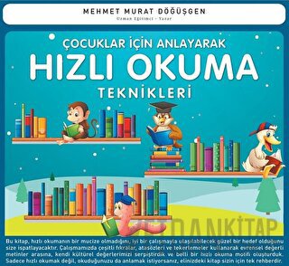 Çocuklar İçin Anlayarak Hızlı Okuma Teknikleri Mehmet Murat Döğüşgen