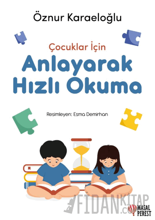 Çocuklar İçin Anlayarak Hızlı Okuma Öznur Karaeloğlu