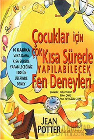 Çocuklar İçin Çok Kısa Sürede Yapılabilecek Fen Deneyleri Jean Potter