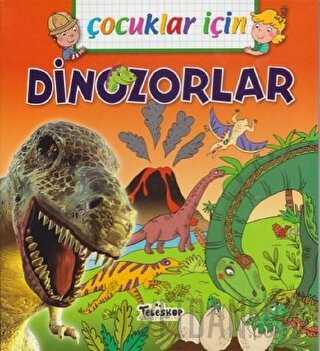 Çocuklar İçin - Dinozorlar Emmanuelle Lepetit