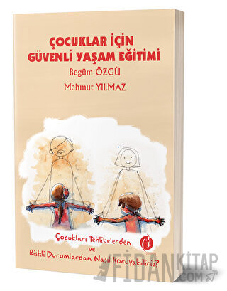 Çocuklar İçin Güvenli Yaşam Eğitimi Begüm Özgü