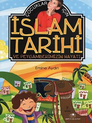 Çocuklar İçin İslam Tarihi ve Peygamberimizin Hayatı Emine Aydın