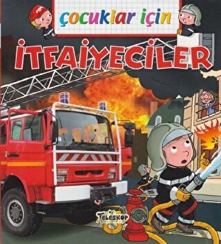 Çocuklar İçin - İtfaiyeciler Emmanuelle Lepetit