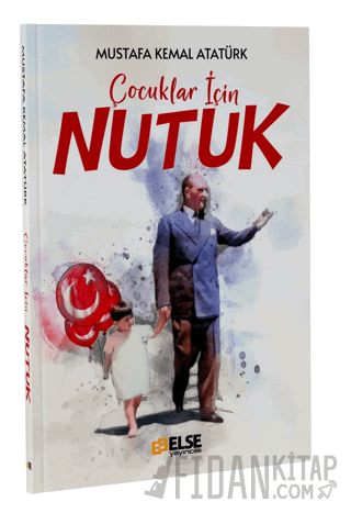 Çocuklar İçin Nutuk Mustafa Kemal Atatürk