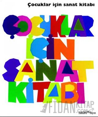 Çocuklar İçin Sanat Kitabı (Ciltli) Alan Fletcher