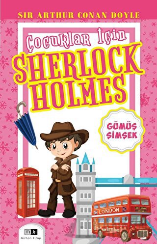 Çocuklar İçin Sherlock Holmes -Gümüş Şimşek Sir Arthur Conan Doyle