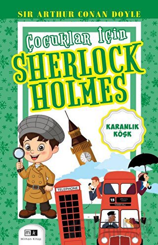 Çocuklar İçin Sherlock Holmes - Karanlık Köşk Sir Arthur Conan Doyle