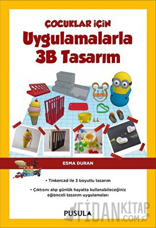 Çocuklar İçin Uygulamalarla 3B Tasarım Esma Duran