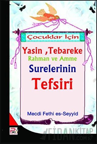 Çocuklar İçin Yasin, Tebareke Rahman ve Amne Surelerinin Tefsiri Mecdi