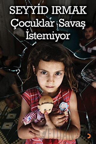 Çocuklar Savaş İstemiyor Seyyid Irmak