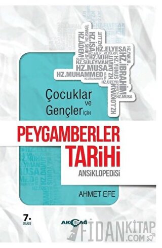 Çocuklar ve Gençler İçin Peygamberler Tarihi Ansiklopedisi Ahmet Efe