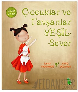 Çocuklar ve Tavşanlar Yeşil Sever İlkay Marangoz