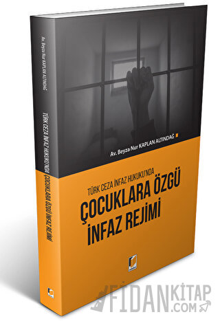 Çocuklara Özgü İnfaz Rejimi Beyza Nur Kaplan Altındağ