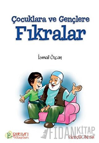 Çocuklara ve Gençlere Fıkrarlar İsmail Özcan