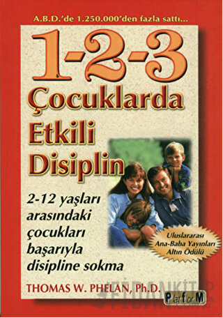 Çocuklarda Etkili Disiplin Thomas W. Phelan