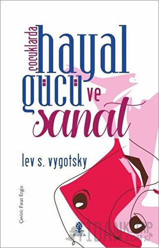 Çocuklarda Hayal Gücü ve Sanat Lev S. Vygotsky