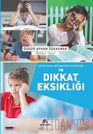 Çocuklarda Hiperaktivite Bozukluğu ve Dikkat Eksikliği Özgür Ayhan Özk