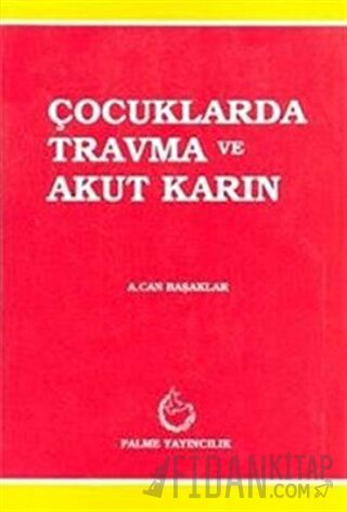 Çocuklarda Travma ve Akut Karın A. Can Başaklar