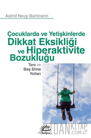 Çocuklarda ve Yetişkinlerde Dikkat Eksikliği ve Hiperaktivite Bozukluğ