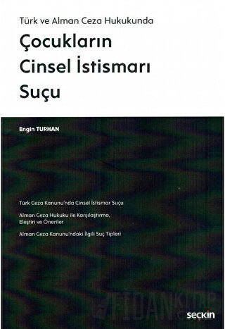 Türk ve Alman Ceza HukukundaÇocukların Cinsel İstismarı Suçu Engin Tur