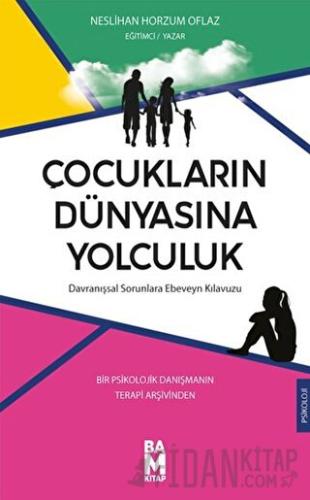 Çocukların Dünyasına Yolculuk Neslihan Horzum Oflaz