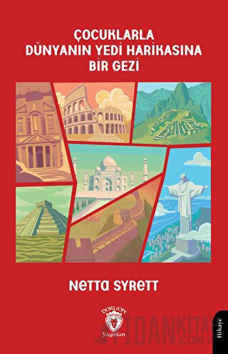 Çocuklarla Dünyanın Yedi Harikasına Bir Gezi Netta Syrett