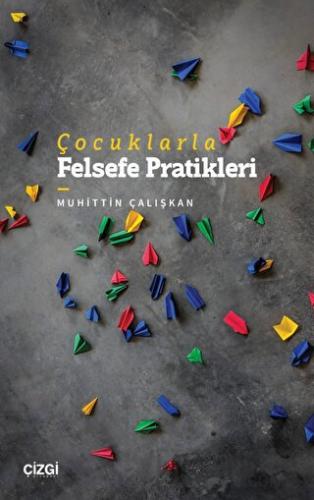 Çocuklarla Felsefe Pratikleri Muhittin Çalışkan