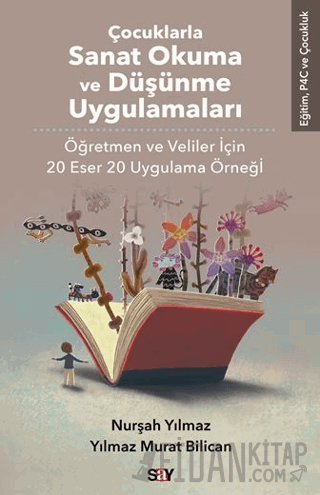 Çocuklarla Sanat Okuma ve Düşünme Uygulamaları Nurşah Yılmaz