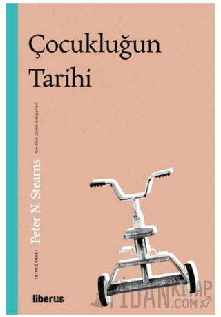 Çocukluğun Tarihi Peter N. Stearns