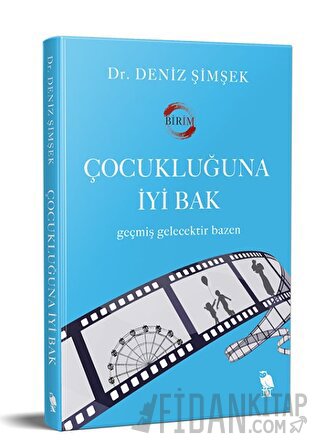 Çocukluğuna İyi Bak Deniz Şimşek