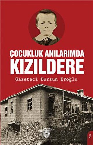 Çocukluk Anılarımda Kızıldere Dursun Eroğlu