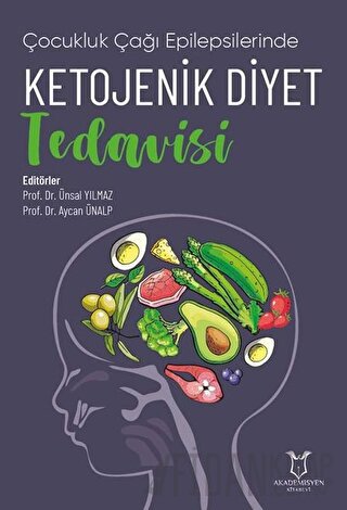 Çocukluk Çağı Epilepsilerinde Ketojenik Diyet Tedavisi) Aycan Ünalp